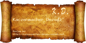 Kaczenmacher Dezső névjegykártya